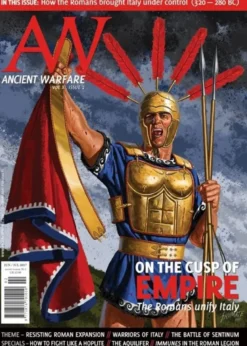 Ancient Warfare magazine Vol XI.2 - On The Cusp Of Empire