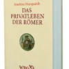 Das Privatleben der Römer