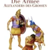 Die Armee Alexander des Großen