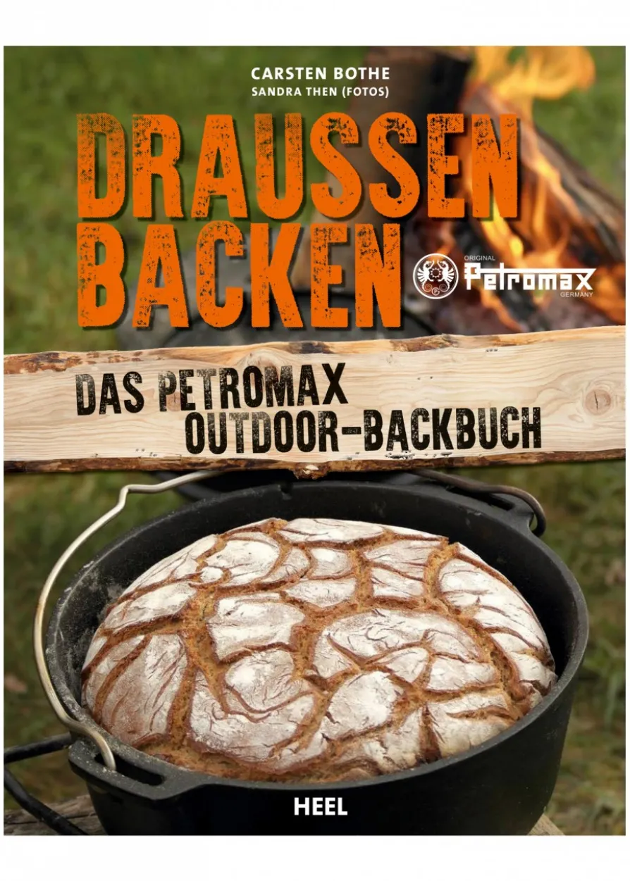 Draussen Backen - Das Petromax Outdoor-Backbuch