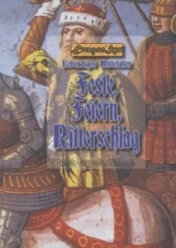 Feste, Feiern, Ritterschlag