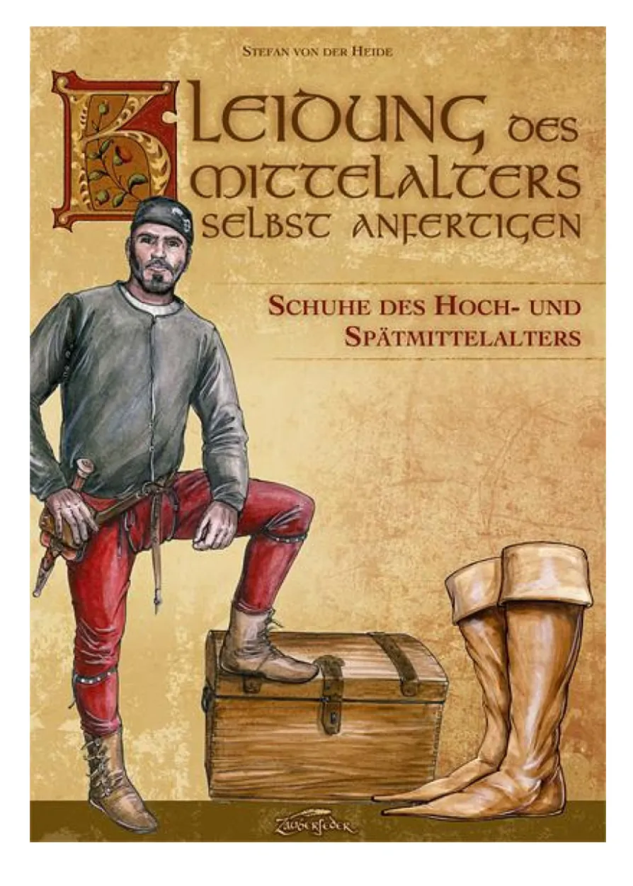 Kleidung des Mittelalters Selbst Anfertigen - Schuhe des Hoch- und Spätmittelalters