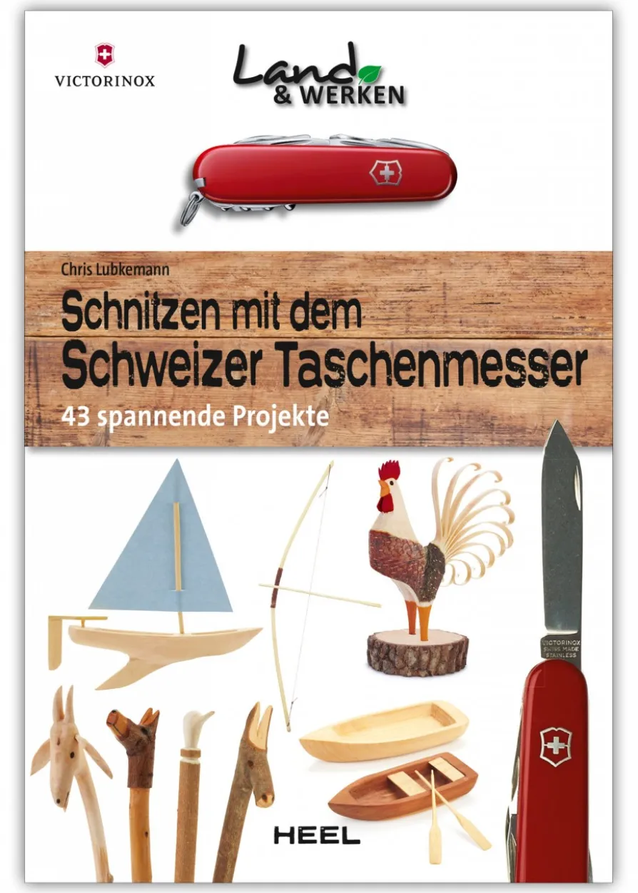 Land & Werken - Schnitzen mit dem Schweizer Taschenmesser