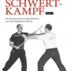 Schwertkampf - Band 3 - Der Kampf mit dem langen Schwert - Italienische Schule