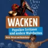 Wacken - Populäre Irrtümer